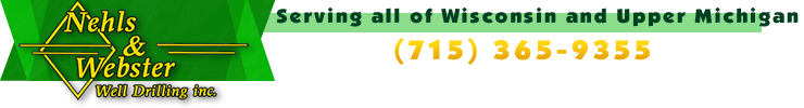 Nehls and Webster Well Drilling, Inc. | Serving all of Wisconsin and Upper Michigan | 715-365-9355